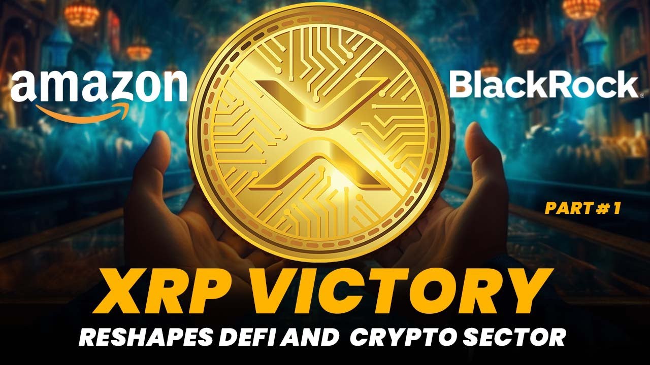 XRP VICTORY Reshapes Defi and  Crypto Sector | Part 1 |